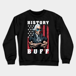 History Buff Funny George Washington Crewneck Sweatshirt